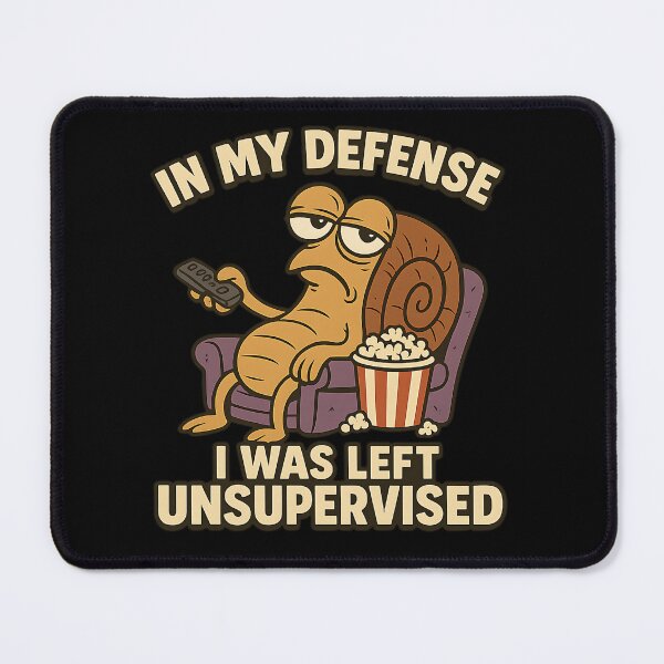 Item preview, In My Defence I Was Left Unsupervised – Lazy Snail Humor designed and sold by Evolved Ape.
