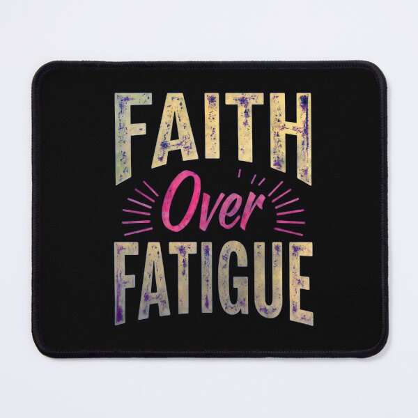Item preview, Faith Over Fatigue – Wear Your Strength Proudly designed and sold by FaeryNuff.