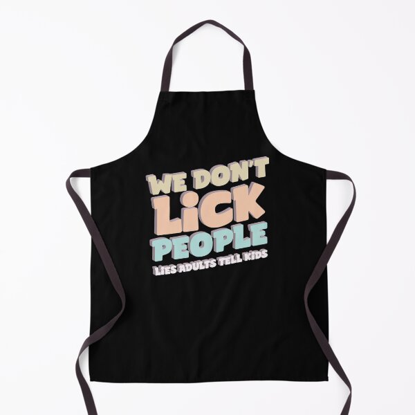 Item preview, We don't lick people - lies adults tell kids designed and sold by portokalis.