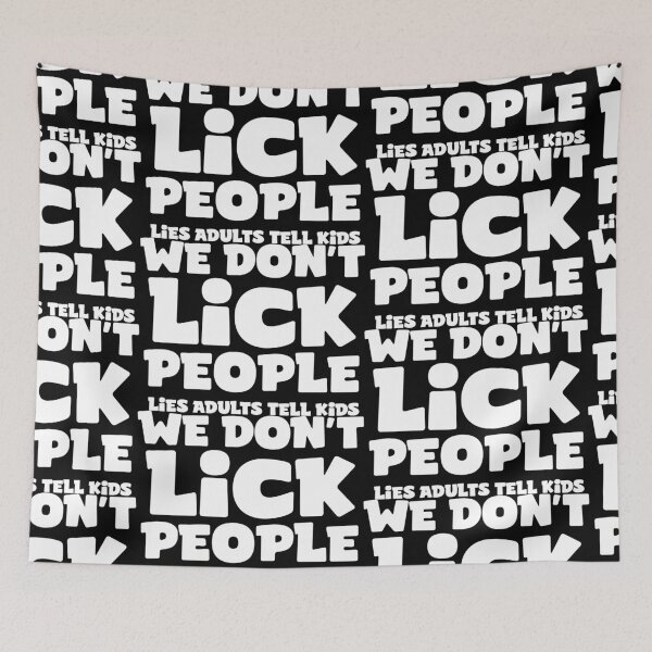 Item preview, We don't lick people - lies adults tell kids designed and sold by portokalis.