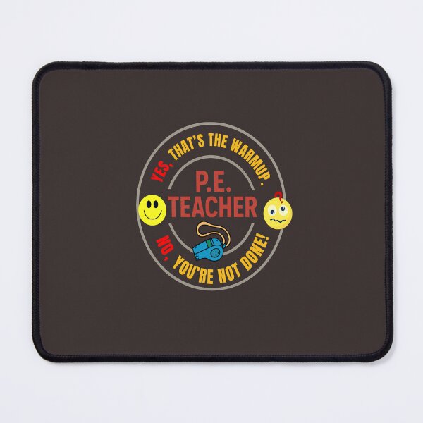 Item preview, P. E. Teacher: The Warmup Is a Good Start! designed and sold by LaPaz361.