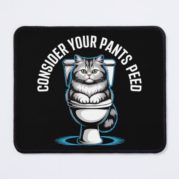 Item preview, Consider Your Pants Peed - This funny gift is for anyone who loves cats, memes, and absurd humor, and isn't afraid to show their sense of detachment from the world. designed and sold by ZyziowskyArt.