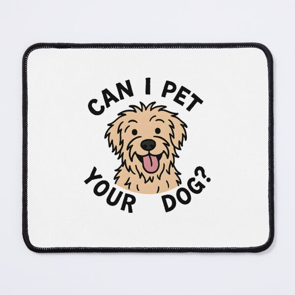 Item preview, “Can I Pet Your Dog?” – Funny Relatable Dog Lover Design designed and sold by celtveor.