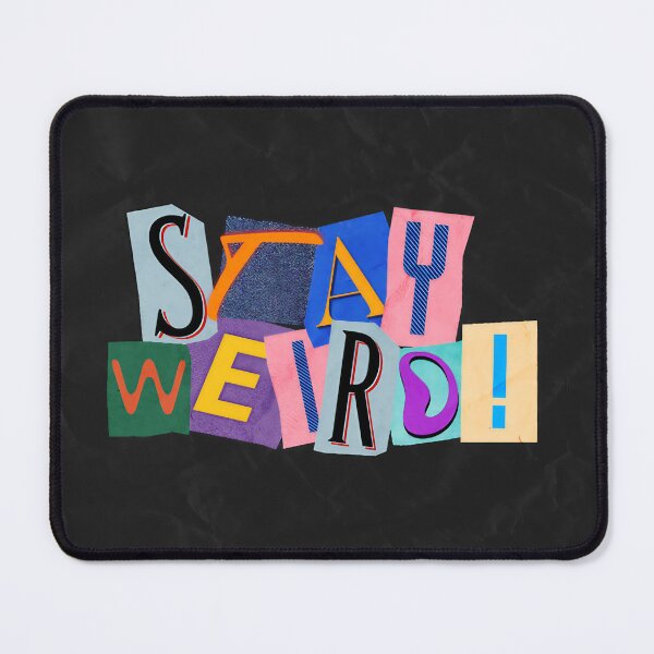 Item preview, Stay Weird Ransom Collage Typography designed and sold by Vexo P.