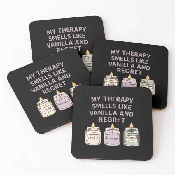 Item preview, My Therapy Smells Like Vanilla and Regret designed and sold by EuropeanPrints.