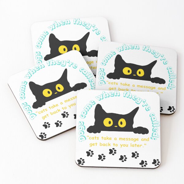 Item preview, Dogs come when they're called; cats take a message and get back to you later. designed and sold by simanvd.