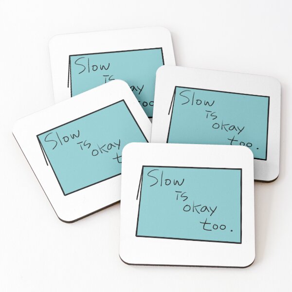 Item preview, Slow Is Okay Too designed and sold by happydodoland.