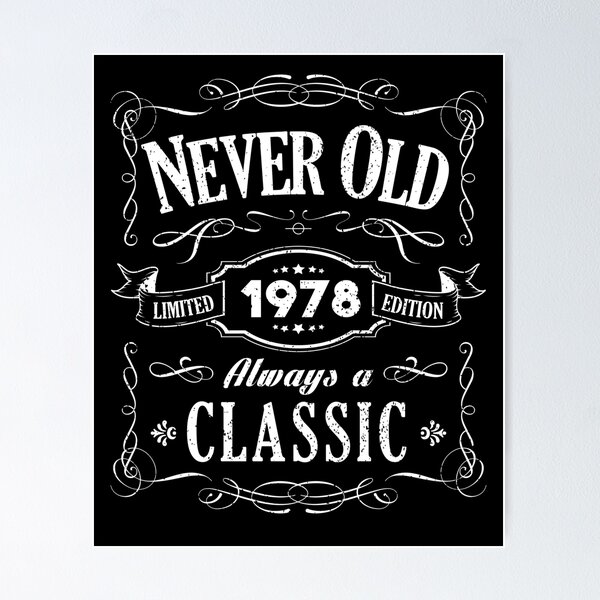 Item preview, 1978 Never Old Classic 40th Birthday Gift designed and sold by Dodymax.