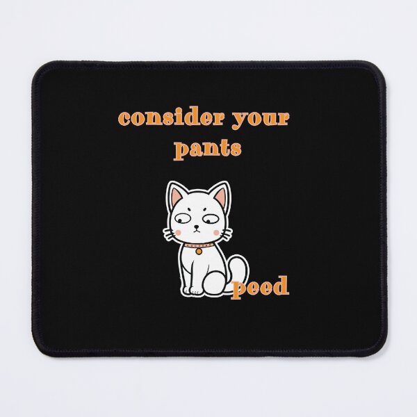 Item preview, Consider Your Pants Peed designed and sold by RobbyCreations.