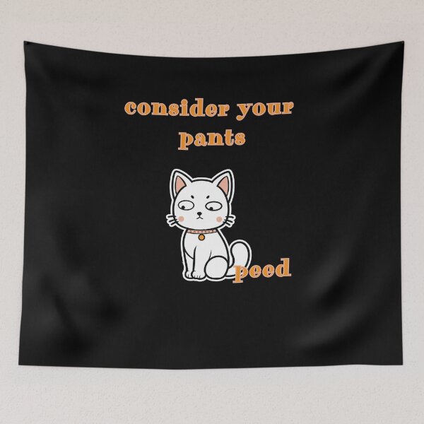 Item preview, Consider Your Pants Peed designed and sold by RobbyCreations.