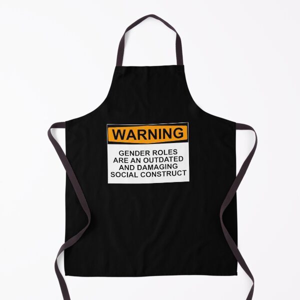 Item preview, WARNING: GENDER ROLES ARE AN OUTDATED AND DAMAGING SOCIAL CONSTRUCT designed and sold by Rob Price.