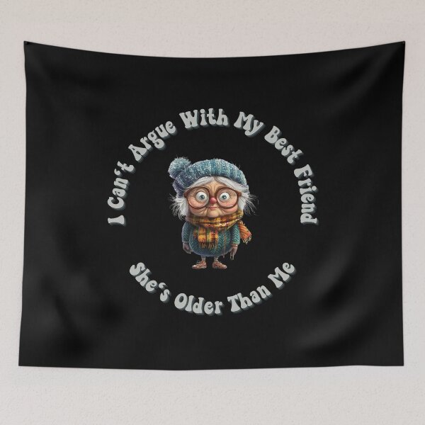Item preview, I Can't Argue With My Best Friend She's Older Than Me designed and sold by RobbyCreations.