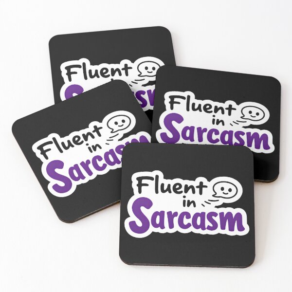 Item preview, Fluent in Sarcasm designed and sold by Ajay Creative Studio.