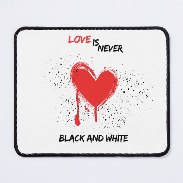Item preview, Love Is Never Black And White designed and sold by JRprojects.