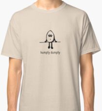 humpty dumpty Classic T-Shirt