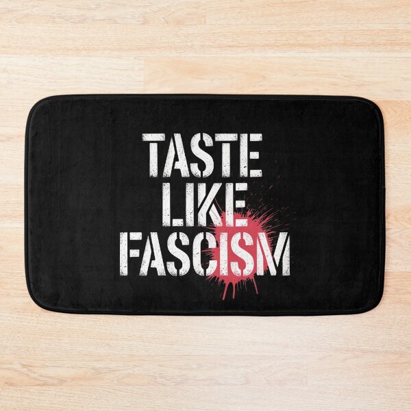 Item preview, Taste Like Fascism designed and sold by GRABAPSHOP.