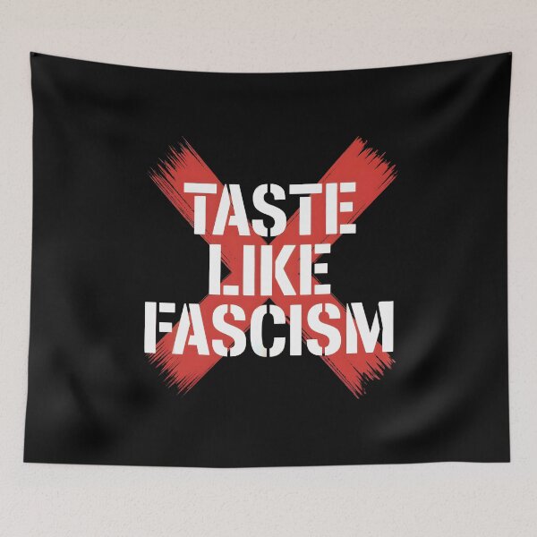 Item preview, Taste Like Fascism designed and sold by GRABAPSHOP.