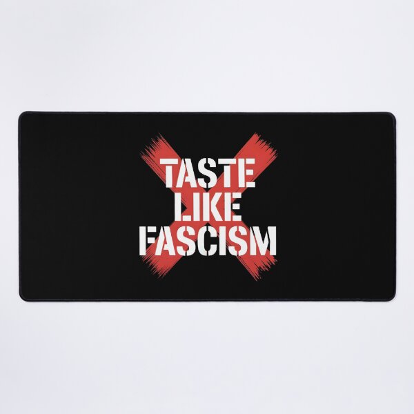 Item preview, Taste Like Fascism designed and sold by GRABAPSHOP.