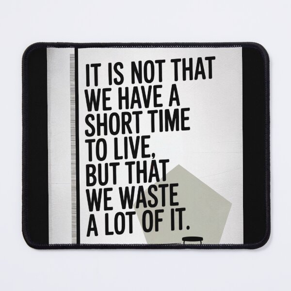 Item preview, Seneca Time Waste Wisdom designed and sold by ShadowAndSlate.