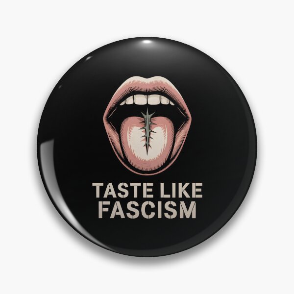 Item preview, Taste Like Fascism designed and sold by GRABAPSHOP.
