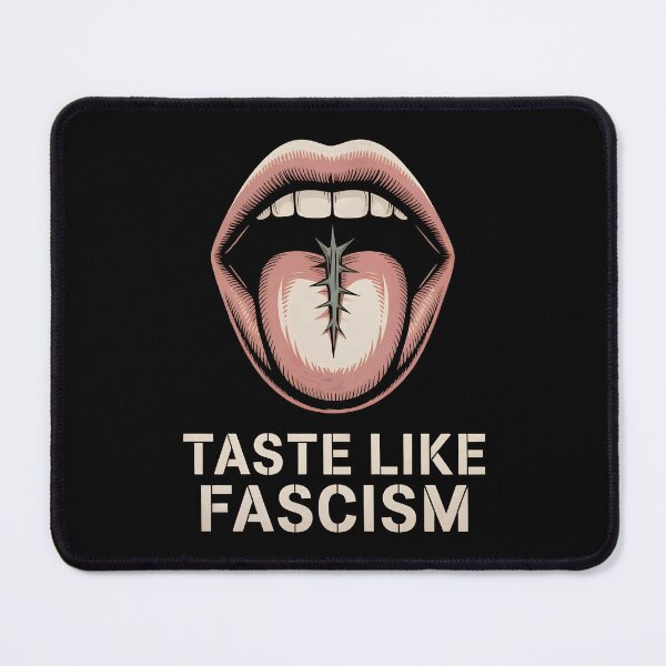 Item preview, Taste Like Fascism designed and sold by GRABAPSHOP.