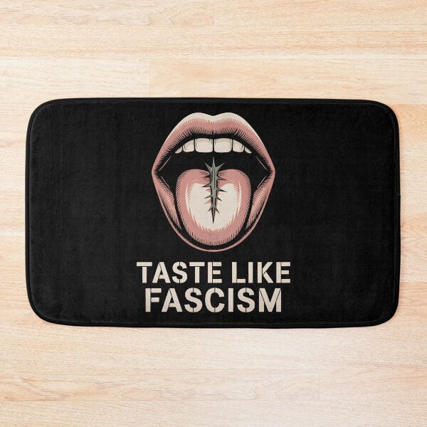 Item preview, Taste Like Fascism designed and sold by GRABAPSHOP.