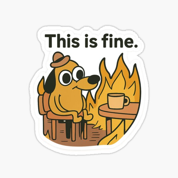 Item preview, This is Fine – Dog Meme Sticker | Iconic Fire Chaos Cartoon designed and sold by PosterFuel.