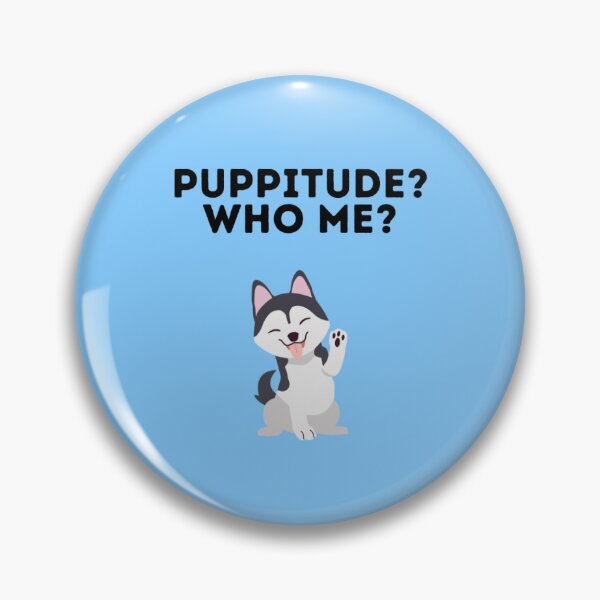 Item preview, Puppitude? Who me? Husky blue designed and sold by Dolsini Dog Designs.