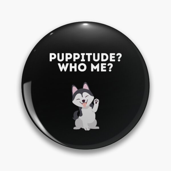 Item preview, Puppitude? Who me? Husky B/W designed and sold by Dolsini Dog Designs.