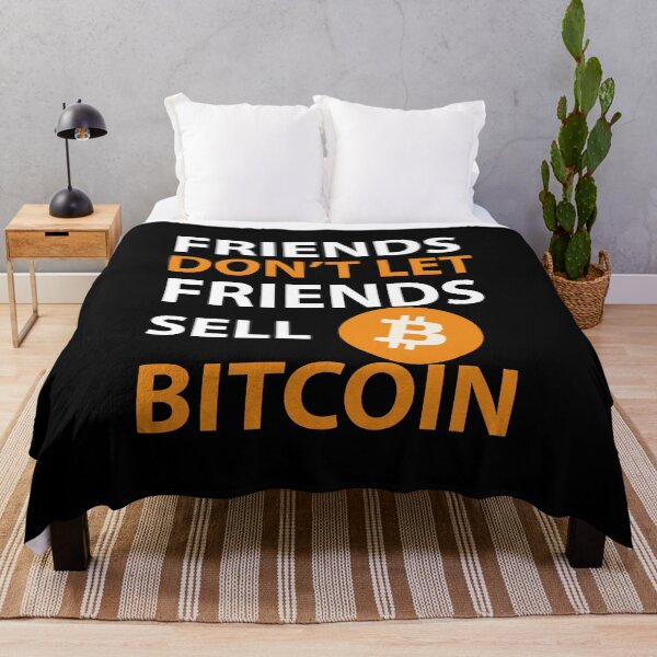 Item preview, Friends don't let friends sell Bitcoin designed and sold by storelibertys.