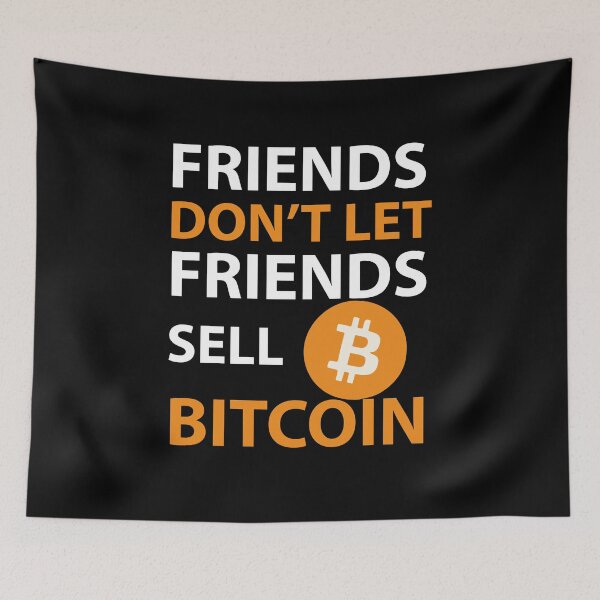 Item preview, Friends don't let friends sell Bitcoin designed and sold by storelibertys.