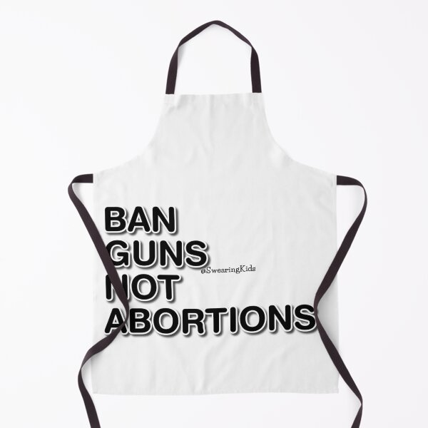 Item preview, Ban Guns Not Abortions designed and sold by SwearingKids.