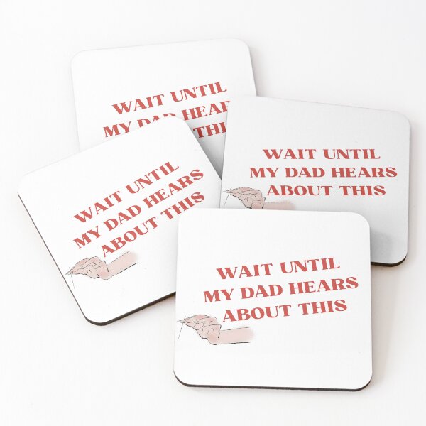 Item preview, Wait Until My Dad Hears About This – Sarcastic Retro Quote for Drama Queens and Irony Fans designed and sold by puurfectcat.