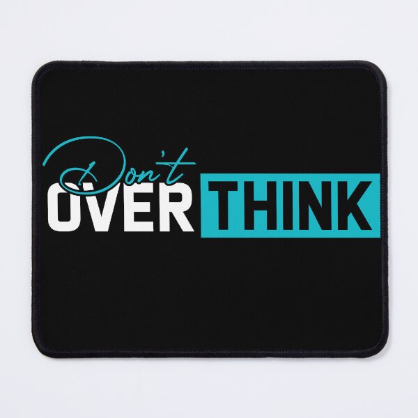Item preview, Don't over think  designed and sold by Optimus2Shop.