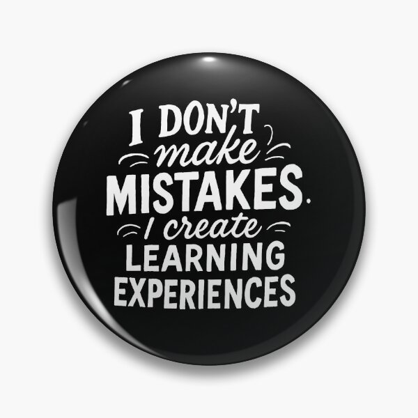 Item preview, I Don't Make Mistakes, I Create Learning Experiences designed and sold by Owcomm.