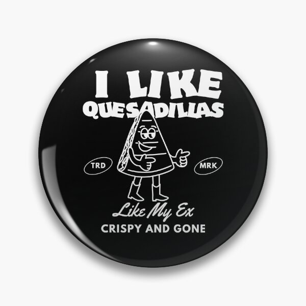Item preview, I like quesadillas designed and sold by Peerless-Prime.