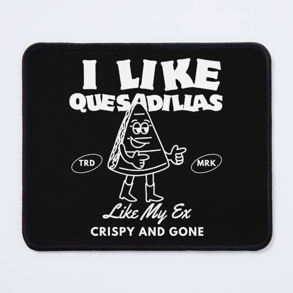 Item preview, I like quesadillas designed and sold by Peerless-Prime.