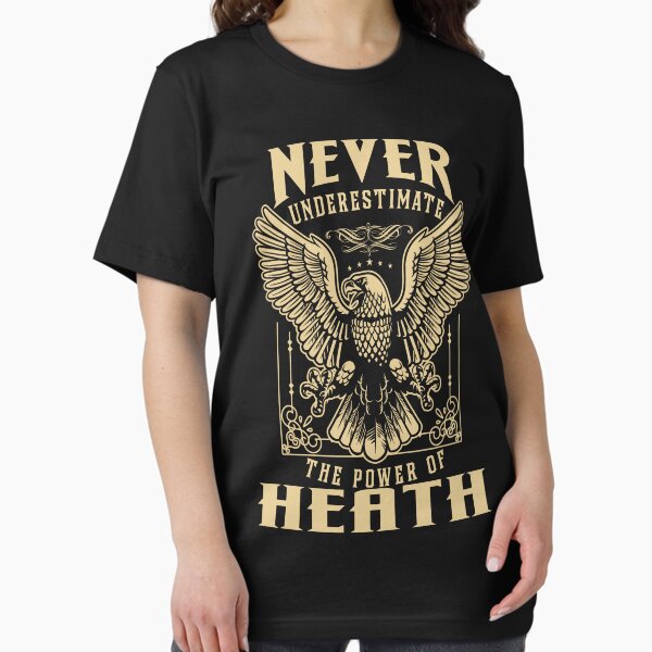 Item preview, Heath Name - Unterschätzen Sie niemals die Macht von Heath designed and sold by Leo-Cay.