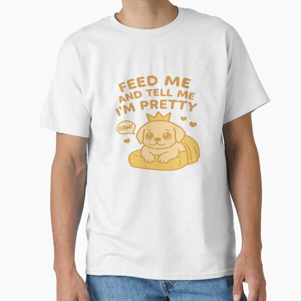 Item preview, Feed Me and Tell Me I’m Pretty designed and sold by PastimeMastery.