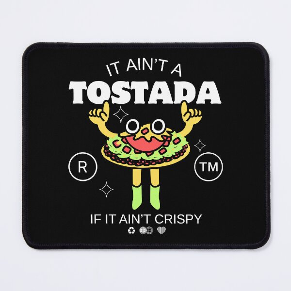 Item preview, It ain't a tostada designed and sold by Peerless-Prime.