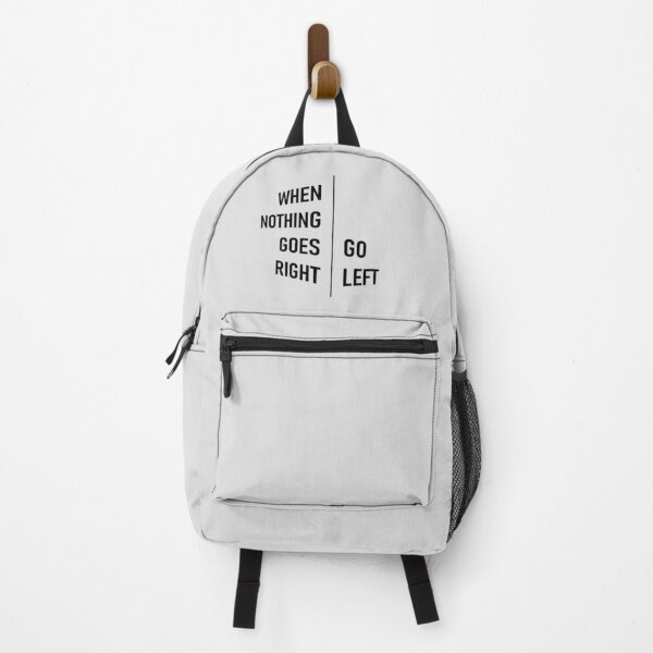 Item preview, When nothing goes Right, go Left designed and sold by UrTshirt.