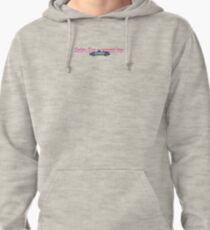 Baby, I'm a beamer boy Pullover Hoodie