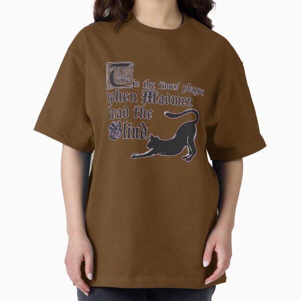 Item preview, Tis the times' plague, when madmen lead the blind. designed and sold by Kyradem.