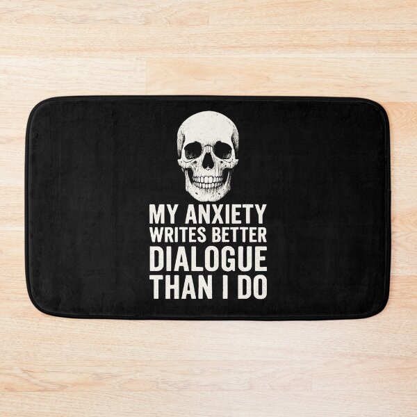 Item preview, My Anxiety Writes Better Dialogue Than I Do | Skull Dark Humour Quote designed and sold by PeacePassionCoffee.