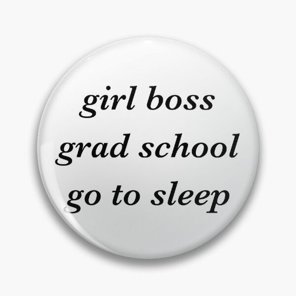 Item preview, girl boss grad school go to sleep empowering humorous design transparent background designed and sold by StudyPuff.