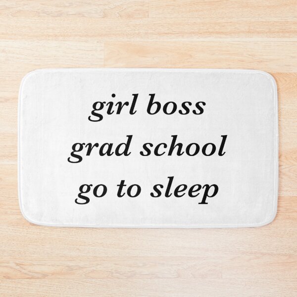 Item preview, girl boss grad school go to sleep empowering humorous design transparent background designed and sold by StudyPuff.