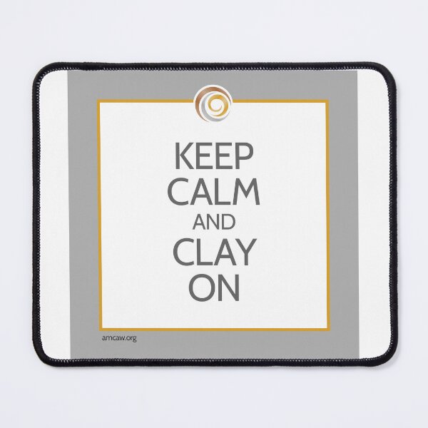 Item preview, Keep Calm and Clay On – Funny Metal Clay Artist Design designed and sold by AMCAW.