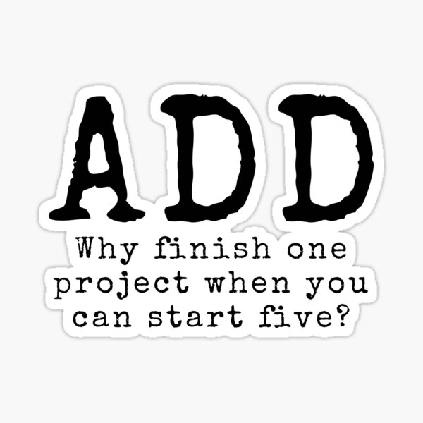 Item preview, ADD Message Why finish one project? Black text designed and sold by fullstackphotos.