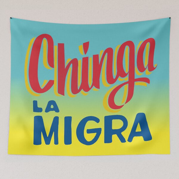 Item preview, Colorful Chinga la migra hand-writing banner lettering rotulo designed and sold by T-Mex.