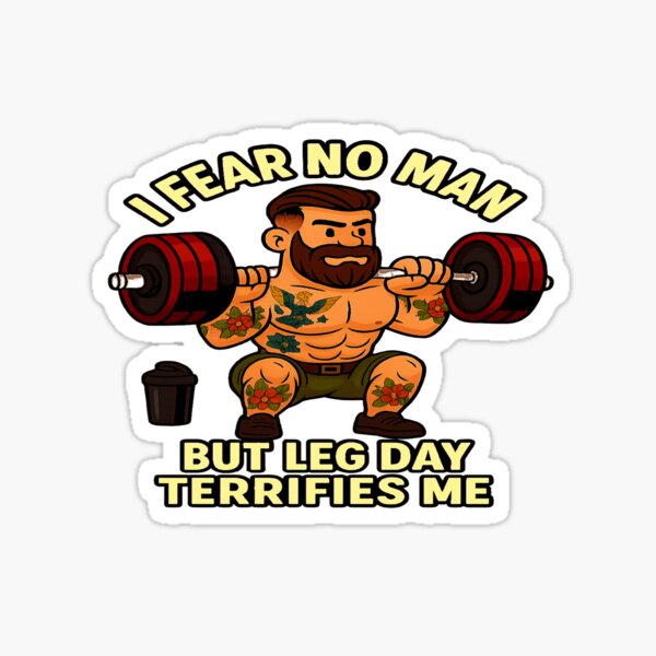 Item preview, I Fear No Man But Leg Day Terrifies Me designed and sold by BenchComedy.